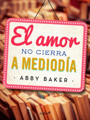 cover image of El amor no cierra a mediodía
